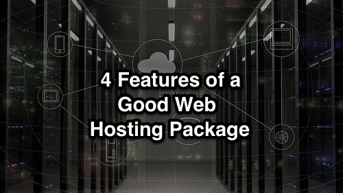 4 Features of a Good Web Hosting Package