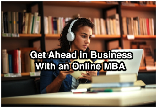 Get Ahead in Business With an Online MBA