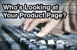 Who’s Looking at Your Product Page?